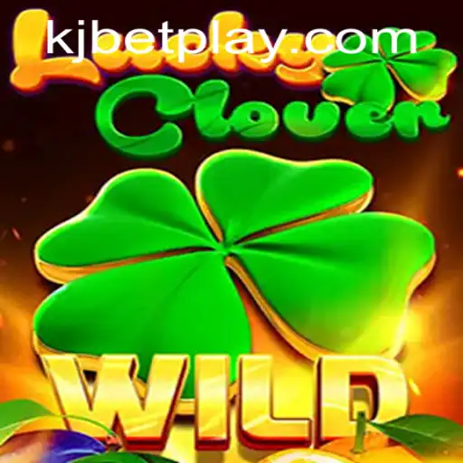 The Thrilling New Game LuckyClover and Its Unique Features in KJBET